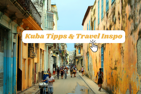 Kuba Tipps und Travel Inspo Button